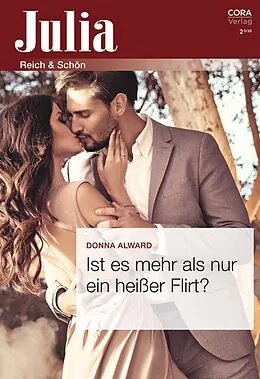 E-Book (epub) Ist es mehr als nur ein heißer Flirt? von Donna Alward