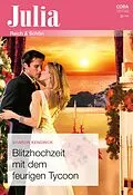 E-Book (epub) Blitzhochzeit mit dem feurigen Tycoon von Sharon Kendrick