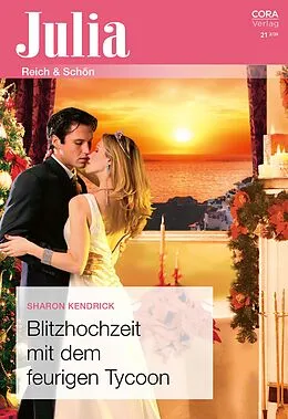 E-Book (epub) Blitzhochzeit mit dem feurigen Tycoon von Sharon Kendrick