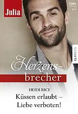 E-Book (epub) Küssen erlaubt - Liebe verboten! von Heidi Rice