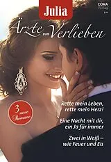 E-Book (epub) Julia Ärzte zum Verlieben Band 134 von Amy Ruttan, Alison Roberts, Marion Lennox