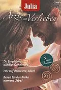 E-Book (epub) Julia Ärzte zum Verlieben Band 135 von Caroline Anderson, Alison Roberts, Tina Beckett
