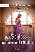 E-Book (epub) Das Schloss der verbotenen Träume von Elizabeth Beacon