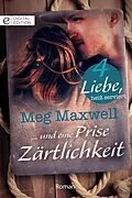 E-Book (epub) ... und eine Prise Zärtlichkeit von Meg Maxwell