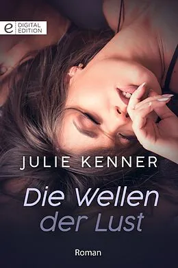 E-Book (epub) Die Wellen der Lust von Julie Kenner