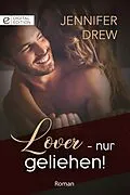 E-Book (epub) Lover - nur geliehen! von Jennifer Drew