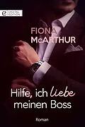 E-Book (epub) Hilfe, ich liebe meinen Boss von Fiona McArthur