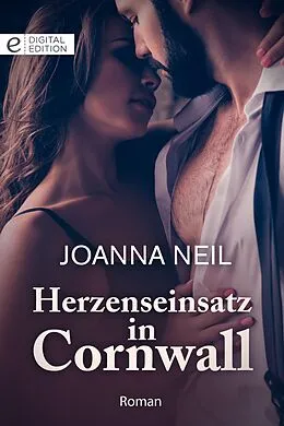 E-Book (epub) Herzenseinsatz in Cornwall von Joanna Neil