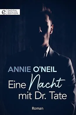 E-Book (epub) Eine Nacht mit Dr. Tate von Annie O'Neil