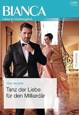 E-Book (epub) Tanz der Liebe für den Milliardär von Teri Wilson