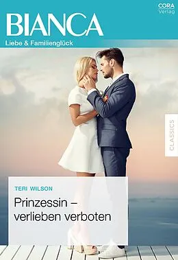E-Book (epub) Prinzessin - verlieben verboten von Teri Wilson