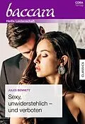 E-Book (epub) Sexy, unwiderstehlich - und verboten von Jules Bennett
