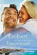 E-Book (epub) Erobert auf der griechischen Trauminsel von Cathy Bell