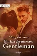 E-Book (epub) Ein fast ehrenwerter Gentleman von Mary Brendan