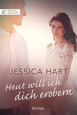 E-Book (epub) Heut will ich dich erobern von Jessica Hart