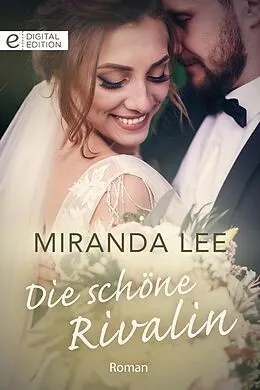 E-Book (epub) Die schöne Rivalin von Miranda Lee