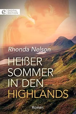 E-Book (epub) Heißer Sommer in den Highlands von Rhonda Nelson
