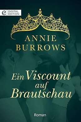 E-Book (epub) Ein Viscount auf Brautschau von Annie Burrows
