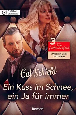 E-Book (epub) Ein Kuss im Schnee, ein Ja für immer von Cat Schield