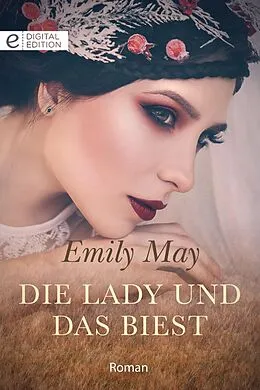 E-Book (epub) Die Lady und das Biest von Emily May