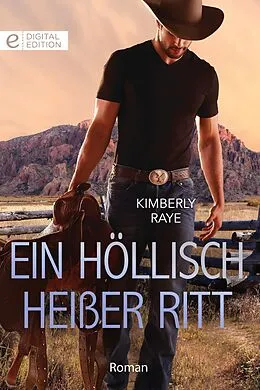 E-Book (epub) Ein höllisch heißer Ritt von Kimberly Raye