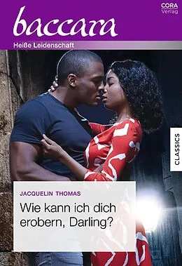E-Book (epub) Wie kann ich dich erobern, Darling? von Jacquelin Thomas