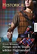 E-Book (epub) Nimm mich, mein wilder Highlander! von Michelle Willingham