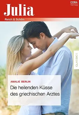 E-Book (epub) Die heilenden Küsse des griechischen Arztes von Amalie Berlin