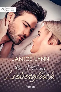 E-Book (epub) Per SMS ins Liebesglück von Janice Lynn