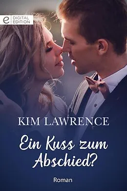 E-Book (epub) Ein Kuss zum Abschied? von Kim Lawrence