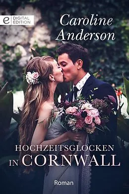 E-Book (epub) Hochzeitsglocken in Cornwall von Caroline Anderson