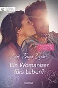 E-Book (epub) Ein Womanizer fürs Leben? von Lois Faye Dyer