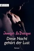 E-Book (epub) Diese Nacht gehört der Lust von Jennifer Labrecque