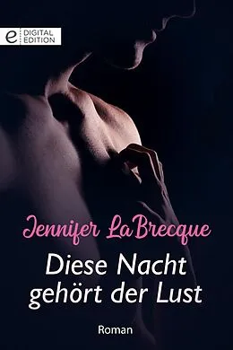 E-Book (epub) Diese Nacht gehört der Lust von Jennifer Labrecque