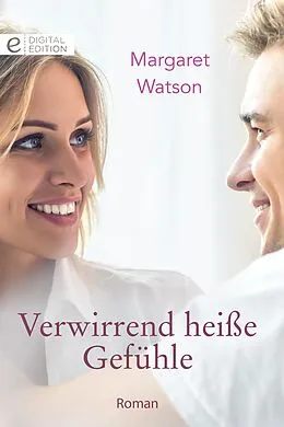 E-Book (epub) Verwirrend heiße Gefühle von Margaret Watson