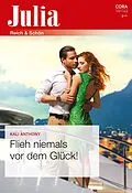 E-Book (epub) Flieh niemals vor dem Glück! von Kali Anthony