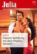 E-Book (epub) Falsche Verlobung mit dem Playboy-Scheich von Heidi Rice