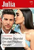 E-Book (epub) Pikanter Skandal um den Playboy-Prinzen von Susan Stephens