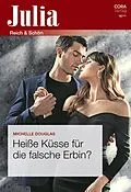 E-Book (epub) Heiße Küsse für die falsche Erbin? von Michelle Douglas