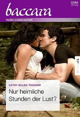 E-Book (epub) Nur heimliche Stunden der Lust? von Cathy Gillen Thacker