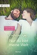 E-Book (epub) Nur du bist meine Welt von Patricia Kay