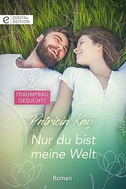 E-Book (epub) Nur du bist meine Welt von Patricia Kay