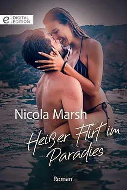 E-Book (epub) Heißer Flirt im Paradies von Nicola Marsh