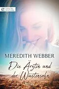 E-Book (epub) Die Ärztin und der Wüstensohn von Meredith Webber