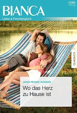 E-Book (epub) Wo das Herz zu Hause ist von Janis Reams Hudson