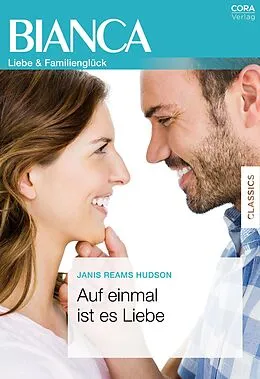 E-Book (epub) Auf einmal ist es Liebe von Janis Reams Hudson
