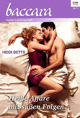 E-Book (epub) Heiße Affäre mit süßen Folgen von Heidi Betts