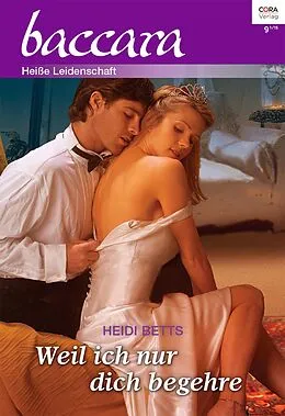 E-Book (epub) Weil ich nur dich begehre von Heidi Betts