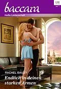 E-Book (epub) Endlich in deinen starken Armen von Rachel Bailey