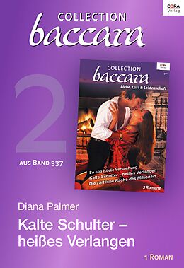 E-Book (epub) Collection Baccara 377 Titel 2: Kalte Schulter - heißes Verlangen von Diana Palmer
